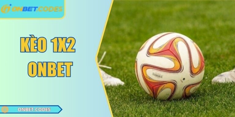 Kèo 1x2 Onbet
