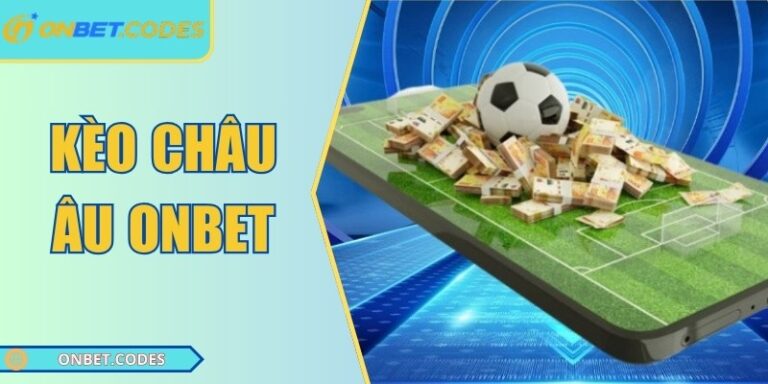 Kèo châu Âu Onbet
