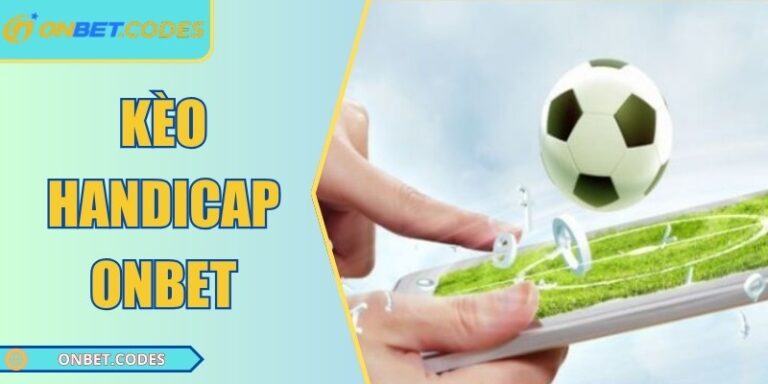 Kèo Handicap Onbet