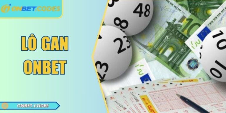 Khám Phá Bí Quyết Chơi Lô Gan Onbet Hiệu Quả Nhất Hiện Nay 10 Lô gan Onbet