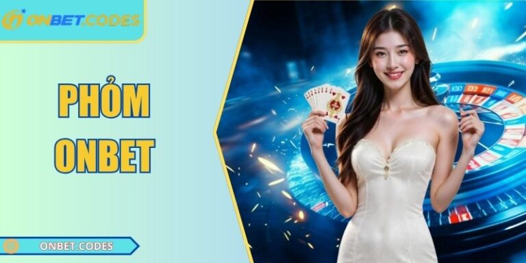 Phỏm Onbet – Game Bài Chiến Thuật Đỉnh Cho Mọi Cao Thủ 7 Phỏm Onbet